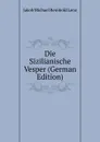 Die Sizilianische Vesper (German Edition) - Jakob Michael Reinhold Lenz