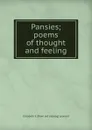 Pansies; poems of thought and feeling - Elizabeth S. [from old catalog] Leonard