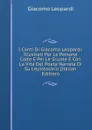 I Canti Di Giacomo Leopardi: Illustrati Per Le Persone Colte E Per Le Scuole E Con La Vita Del Poeta Narrata Di Su L.epistolario (Italian Edition) - G. Leopardi