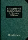 Geschichte Von Italien, Volume 2 (German Edition) - Heinrich Leo
