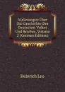 Vorlesungen Uber Die Geschichte Des Deutschen Volkes Und Reiches, Volume 2 (German Edition) - Heinrich Leo
