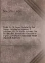 Profr. Dr. N. Leon: Noticia De Sus Obras: Originales Impresas E Ineditas, Las De Varios Autores Por El Editadas, Sociedades Cientificas a Que . 250 De Su Graduacion Medi (Spanish Edition) - Nicolás León