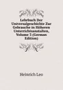 Lehrbuch Der Universalgeschichte Zur Gebrauche in Hoheren Unterrichtsanstalten, Volume 3 (German Edition) - Heinrich Leo