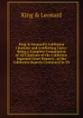 King . Leonard.S California Citations and Conflicting Cases: Being a Complete Compilation of All Citations of the California Supreme Court Reports . of the California Reports Contained in Th - King & Leonard