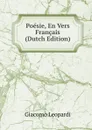 Poesie, En Vers Francais (Dutch Edition) - G. Leopardi