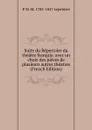 Suite du Repertoire du theatre francais: avec un choix des pieces de plusieurs autres theatres (French Edition) - P M. M. 1785-1847 Lepeintre