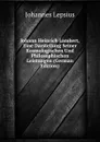 Johann Heinrich Lambert, Eine Darstellung Seiner Kosmologischen Und Philosophischen Leistungen (German Edition) - Johannes Lepsius