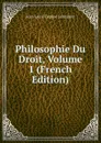 Philosophie Du Droit, Volume 1 (French Edition) - Jean Louis Eugène Lerminier