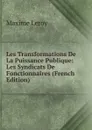 Les Transformations De La Puissance Publique: Les Syndicats De Fonctionnaires (French Edition) - Maxime Leroy