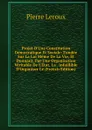 Projet D.Une Constitution Democratique Et Sociale: Fondee Sur La Loi Meme De La Vie, Et Donnant, Par Une Organisation Veritable De L.Etat, La . Infaillible D.Organiser Le (French Edition) - Pierre Leroux