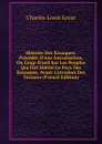 Histoire Des Kosaques: Precedee D.une Introduction, Ou Coup-D.oeil Sur Les Peuples Qui Ont Habite Le Pays Des Kosaques, Avant L.invasion Des Tartares (French Edition) - C.L. Lesur