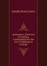 .germanica., Exercises in German Composition for the Use of Wellington College - Joseph Dunn Lester