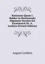 Rationem Quam I. Bekker in Restituendo Digammo Secutus Est Examinavit Dr. A. Leskien (French Edition) - August Leskien