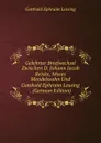 Gelehrter Briefwechsel Zwischen D. Johann Jacob Reiske, Moses Mendelssohn Und Gotthold Ephraim Lessing . (German Edition) - Gotthold Ephraim Lessing