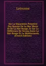 Sur La Separation Primitive Des Bassins De La Mer Morte Et De La Mer Rouge, Et Sur La Difference De Niveau Entre La Mer Rouge Et La Mediterranee (French Edition) - Letronne