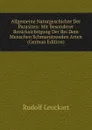 Allgemeine Naturgeschichte Der Parasiten: Mit Besonderer Berucksichtigung Der Bei Dem Menschen Schmarotzenden Arten (German Edition) - Rudolf Leuckart