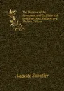 The Doctrine of the Atonement and Its Historical Evolution: And, Religion and Modern Culture - Auguste Sabatier