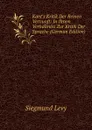 Kant.s Kritik Der Reinen Vernunft: In Ihrem Verhaltniss Zur Kritik Der Sprache (German Edition) - Siegmund Levy