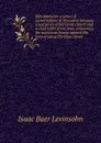 Efes dammim: a series of conversations at Jerusalem between a patriarch of the Greek church and a chief rabbi of the Jews, concerning the malicious charge against the Jews of using Christian blood - Isaac Baer Levinsohn