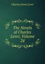 The Novels of Charles Lever, Volume 24 - Lever Charles James