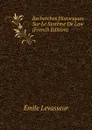 Recherches Historiques Sur Le Systeme De Law (French Edition) - Émile Levasseur