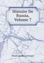 Histoire De Russia, Volume 7 - Pierre Charles Levesque