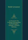 La France Et Ses Colonies (Geographie Et Statistique), Volume 1 (French Edition) - Émile Levasseur