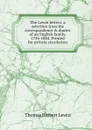 The Lewin letters; a selection from the correspondence . diaries of an English family, 1756-1884. Printed for private circulation - Thomas Herbert Lewin