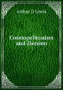 Cosmopolitanism and Zionism - Arthur D Lewis