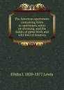 The American sportsman: containing hints to sportsmen, notes on shooting, and the habits of game birds and wild fowl of America - Elisha J. 1820-1877 Lewis