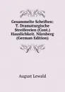 Gesammelte Schriften: T. Dramaturgische Streifereien (Cont.) Hauslichkeit. Nurnberg (German Edition) - August Lewald