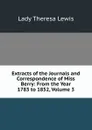 Extracts of the Journals and Correspondence of Miss Berry: From the Year 1783 to 1852, Volume 3 - Lady Theresa Lewis