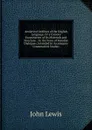 Analytical Outlines of the English Language, Or a Cursory Examination of Its Materials and Structure .: In the Form of Familiar Dialogues, Intended to Accompany Grammatical Studies - John Lewis
