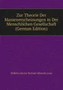 Zur Theorie Der Massenerscheinungen in Der Menschlichen Gesellschaft (German Edition) - Wilhelm Hector Richard Albrecht Lexis