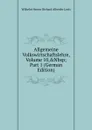 Allgemeine Volkswirtschaftslehre, Volume 10,.Nbsp;Part 1 (German Edition) - Wilhelm Hector Richard Albrecht Lexis