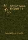 Literary News, Volumes 7-8 - Augusta Harriet Leypoldt