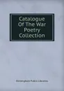 Catalogue Of The War Poetry Collection - Birmingham Public Libraries