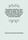 Vermischte Schriften: Neue Original Ausgabe. Mit Dem Portrait, Facsimile Und Einer Ansicht Des Geburtshauses Des Verfassers, Volume 3 (German Edition) - Georg Christoph Lichtenberg