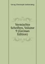 Vermischte Schriften, Volume 9 (German Edition) - Georg Christoph Lichtenberg