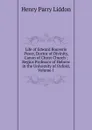 Life of Edward Bouverie Pusey, Doctor of Divinity, Canon of Christ Church ; Regius Professor of Hebrew in the University of Oxford, Volume 1 - Henry Parry Liddon
