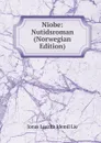 Niobe: Nutidsroman (Norwegian Edition) - Jonas Lauritz Idemil Lie