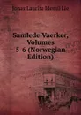 Samlede Vaerker, Volumes 5-6 (Norwegian Edition) - Jonas Lauritz Idemil Lie