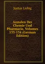 Annalen Der Chemie Und Pharmacie, Volumes 133-134 (German Edition) - Liebig Justus