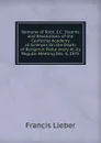 Remarks of Robt. E.C. Stearns and Resolutions of the California Academy of Sciences On the Death of Benjamin Parke Avery At Its Regular Meeting Dec. 6, 1875 - Francis Lieber