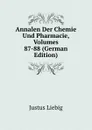 Annalen Der Chemie Und Pharmacie, Volumes 87-88 (German Edition) - Liebig Justus