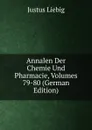 Annalen Der Chemie Und Pharmacie, Volumes 79-80 (German Edition) - Liebig Justus