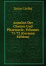 Annalen Der Chemie Und Pharmacie, Volumes 71-72 (German Edition) - Liebig Justus
