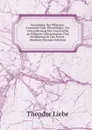 Grundzuge Der Pflanzen-Anatomie Und -Physiologie: Zur Unterstutzung Des Unterrichts an Hoheren Lehranstalten Und Einfuhrung in Das Privat-Studium (German Edition) - Theodor Liebe