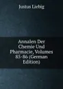 Annalen Der Chemie Und Pharmacie, Volumes 85-86 (German Edition) - Liebig Justus