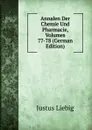 Annalen Der Chemie Und Pharmacie, Volumes 77-78 (German Edition) - Liebig Justus